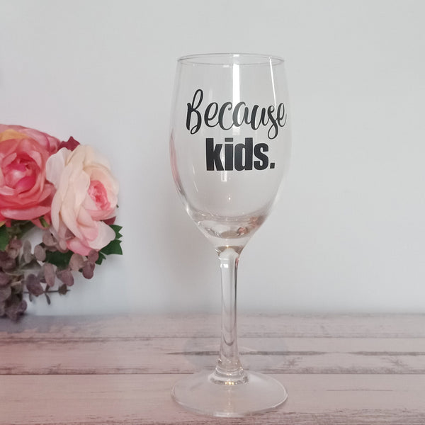 Because kids | Wine Glassware